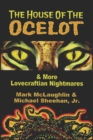 Image for The House Of The Ocelot &amp; More Lovecraftian Nightmares