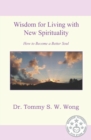 Image for Wisdom for Living with New Spirituality