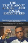 Image for The Truth about Blacks and Police-Encounters