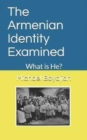 Image for The Armenian Identity Examined