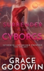Image for Surrender To The Cyborgs