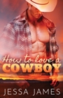 Image for How to Love a Cowboy : Large Print