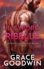 Image for Il cyborg ribelle : (per ipovedenti)