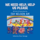 Image for We Need Help, Help Us Please