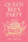 Image for Queen Bee&#39;s Party