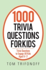 Image for 1000 Trivia Questions for Kids