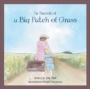 Image for In Search of a Big Patch of Grass