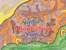 Image for Yinha Njanhdhami Yama: Here Which Way