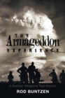 Image for The Armageddon Experience : -A Nuclear Weapons Test Memoir-