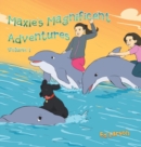 Image for Maxie&#39;s Magnificent Adventures : Volume 1