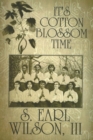 Image for It&#39;s Cotton Blossom Time