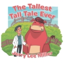 Image for The Tallest Tall Tale Ever