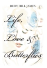 Image for Life, Love &amp; Butterflies