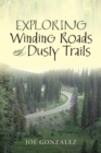 Image for Exploring Winding Roads and Dusty Trails