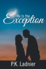 Image for He Is the Exception