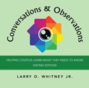 Image for Conversations &amp; Observations : Helping Couples Learn What They Need to Know