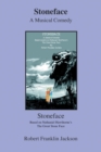 Image for Stoneface : A Musical Comedy Based Loosely on Nathaniel Hawthorn&#39;s the Great Stone Face