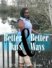 Image for Better Days &amp; Better Ways : Tgt-Trust God&#39;s Timing