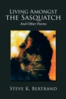 Image for Living Amongst the Sasquatch