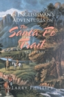 Image for An Englishman&#39;s Adventures on the Santa Fe Trail (1865-1889)