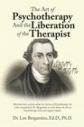 Image for The Art of Psychotherapy and the Liberation of the Therapist