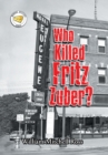 Image for Who Killed Fritz Zuber?