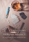Image for Confessions of a Heroin Addict