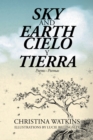 Image for Sky and Earth Cielo Y Tierra: Poems~Poemas