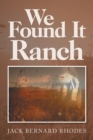 Image for We Found It Ranch