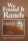 Image for We Found It Ranch