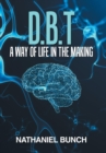 Image for D.B.T a Way of Life in the Making
