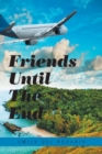 Image for Friends Until the End
