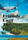 Image for Friends Until the End