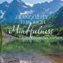 Image for Tranquility Through Mindfulness : Book Two