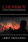 Image for Choirboy: A Tale of Institutional Dysfunction