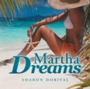 Image for Martha&#39;s Dreams