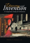 Image for Discovery and Invention : A Comparative Study of Civilizations