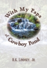 Image for With My Papa at Cowboy Pond