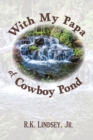 Image for With My Papa at Cowboy Pond