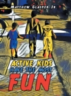 Image for Active Kids Have the Most Fun