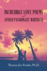 Image for Incredible Love Poems and Other Passionate Writings