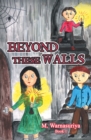 Image for Beyond These Walls