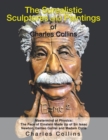 Image for The Surealistic Sculpture and Paintings of Charles Collins