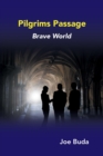 Image for Pilgrims Passage: Brave World