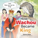 Image for How Wachou Became King