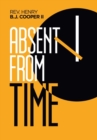 Image for Absent from Time