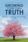 Image for Growing Your Own Truth: A Guide to Coming Out as Gay