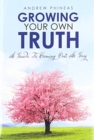 Image for Growing Your Own Truth