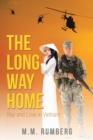 Image for The Long Way Home : War and Love in Vietnam