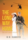 Image for The Long Way Home : War and Love in Vietnam